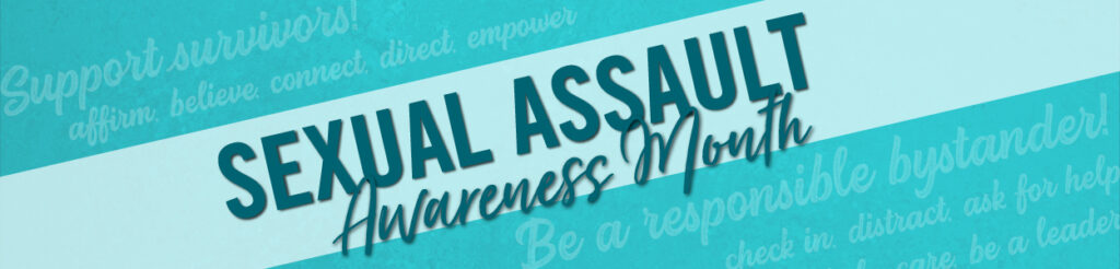 The month of April is Sexual Assault Awareness Month. (Weber State University)